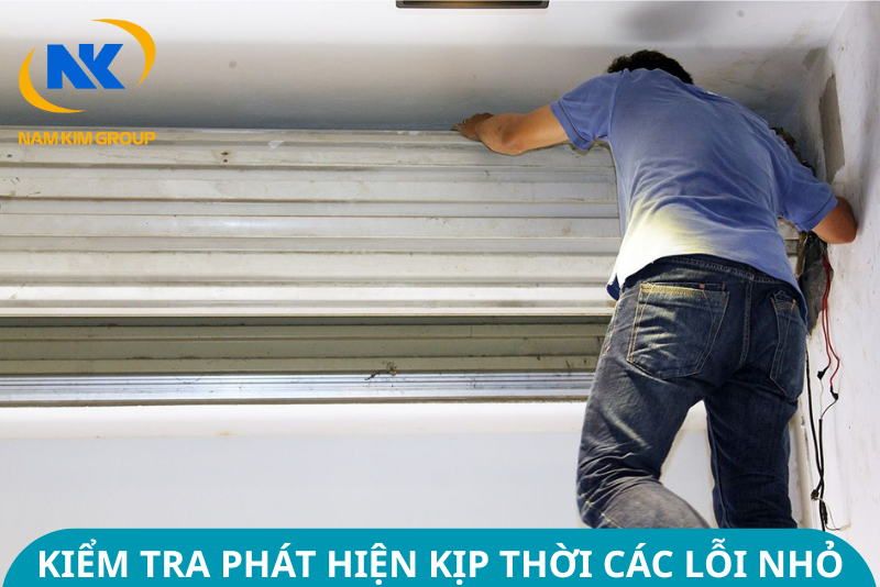 Kiểm tra cửa cuốn phát hiện các lỗi nhỏ