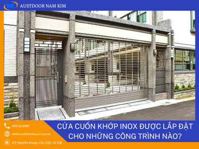 Cửa cuốn khớp Inox được lắp đặt cho những công trình nào?