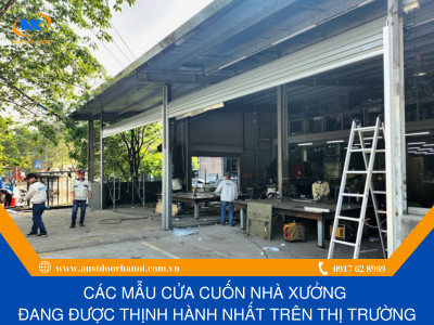 Các mẫu cửa cuốn nhà xưởng đang được thịnh hành nhất trên thị trường